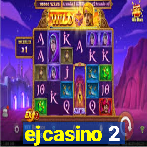 ejcasino 2